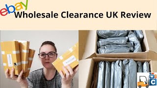 Wholesale Clearance Review UK  Buying to sell on Ebay  Reseller Sourcing from Wholesalers [upl. by Way99]