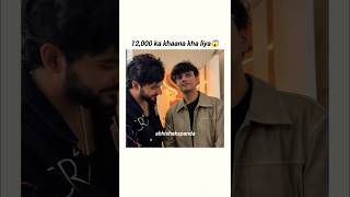 12000 ka khana😱 fun viral abhishekmalhan fukrainsaan triggeredinsaan pushpa edit vlog fyp [upl. by Ilario]