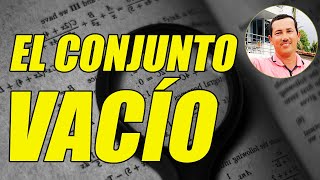 EL CONJUNTO VACÍO BIEN EXPLICADO Y CON EJEMPLOS  WILSON TE EDUCA [upl. by Pan]