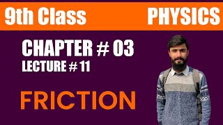 Friction amp Coefficient of Friction  Class 9th Physics  Unit  03 Dynamics  Lecture  11 [upl. by Michella12]