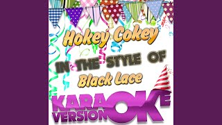 Hokey Cokey In the Style of Black Lace Karaoke Version [upl. by Tiedeman207]