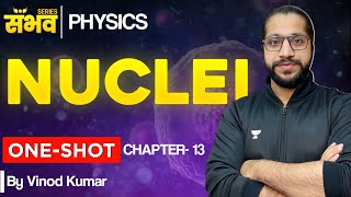 Complete Nuclei 🔥 One Shot 🔥😨  Class 12 Physics Chapter 13  Boards 2024 [upl. by Enitsirk594]