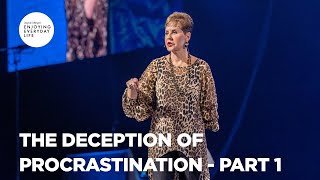 The Deception of Procrastination  Pt 1  Enjoying Everyday Life  Joyce Meyer [upl. by Attenev]