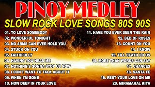 Slow Rock Love Song Nonstop 🎷 Best Nonstop Pinoy Medley 2024 🔊 Rock Ballads 70S 80S 90S 🎧 56 [upl. by Sigler798]