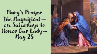 Marys PrayerMagnificat to Honor Our Lady for Saturday May 25 2024 [upl. by Coleville]