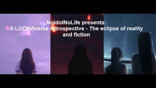 LOONAverse The eclipse of fiction amp reality  A retrospective by Ruka 300 subscribers special🌙 [upl. by Royall]