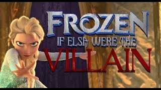 IF ELSA WERE THE VILLAIN OF FROZEN SPOILERS [upl. by Arlene]