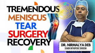 Tremendous Meniscus Tear Surgery Recovery KolkataBest Ligament Surgeon in KolkataDr Nirmalya Deb [upl. by Inna60]