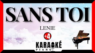 Sans toi  LENIE Karaoké Piano Français  Higher Key [upl. by Derraj]