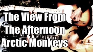 The View From The Afternoon  Arctic Monkeys  Guitar Tab Tutorial amp Cover [upl. by Yhtak]