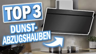 Die besten DUNSTABZUGSHAUBEN 2024  Beste Dunstabzugshauben [upl. by Latsyrk]