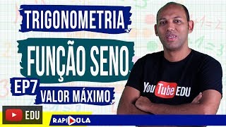 TRIGONOMETRIA ✅ Como obter o VALOR MÁXIMO de funções TRIGONOMÉTRICAS  EP7 [upl. by Jesselyn]