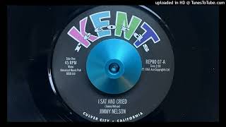 Jimmy Nelson  I Sat and Cried Kent 1961 Reissued 2022 [upl. by Yrrag]