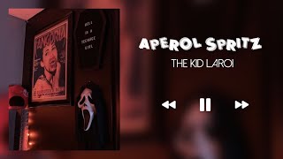 APEROL SPRITZ  THE KID LAROI SLOWEDREVERB [upl. by Reider]