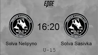 Solva Nelipyno VS Solva Sasivka  U15 [upl. by Notneiuq]