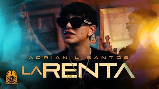 Adrian L Santos  La Renta Official Video [upl. by Gnouhc]