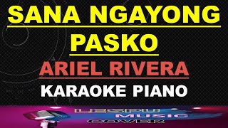 Sana Ngayong Pasko  Ariel Rivera  KARAOKE PIANO [upl. by Aer]