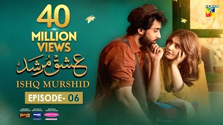 Ishq Murshid  Episode 06 𝐂𝐂  12 Nov  Khurshid Fans  Master Paints  Mothercare  HUM TV [upl. by Otreblif]