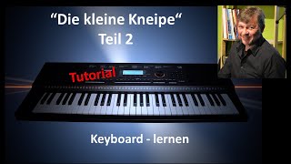 quotDie kleine Kneipequot Teil 2  Keyboard Tutorial 92 [upl. by Teece]