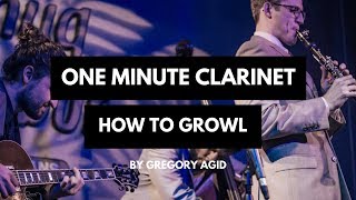 One Minute Clarinet How to Growl [upl. by Cain]