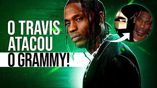 TRAVIS SCOTT FOI ROUBADO PELO GRAMMY A VERDADE SOBRE ISSO [upl. by Kurtis]