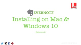 Installing Evernote on Mac OS X amp Windows 10  Episode 6 [upl. by Otrebla]