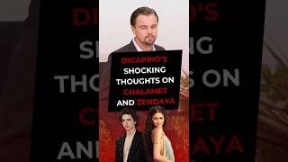 Leonardo DiCaprio Thoughts on Timothée Chalamet and Zendaya [upl. by Vandyke]