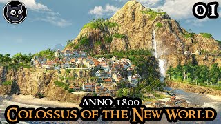 Anno 1800 Colossus Of The New World MEGA MOD  The Beginning  Strategy City Builder Part 01 [upl. by Luy]