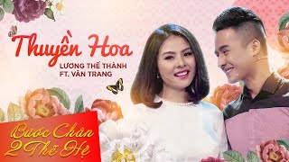 Thuyền Hoa  Lương Thế Thành ft Vân Trang Official [upl. by Angadresma585]