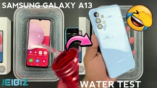 Samsung Galaxy A13 Water Test 💦  Lets See A13 is Waterproof Or Not [upl. by Aihsenyt]