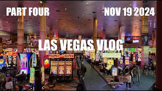 Las Vegas Vlog  Part Four  November 19 2024  All good things come to an endmaybe [upl. by Ayim]