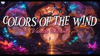 Colors Of The Wind  Vanessa Williams  Lyrics [upl. by Eimmaj]