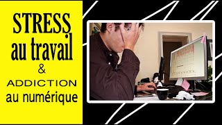 Stress au travail et addiction au numérique  Pratiquez la pleine conscience [upl. by Melc]