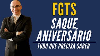 FGTS  Saque Aniversário  Tudo o que você precisa saber  Revisão Saque Aniversário [upl. by Misha]