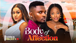 BODY OF AFFECTION  UCHE MONTANA MAURICE SAM SHAZNAY OKAWA 2024 LATEST NIGERIAN MOVIES [upl. by Aihsoem703]