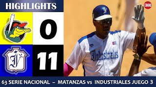 🔴 63 Serie Nacional  Highlights Matanzas vs Industriales Juego 3 23524 [upl. by Barra]