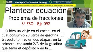 Plantear ecuaciones Primer grado Fracciones Coche etapas 3eso 03 087 José Jaime Mas [upl. by Aes158]