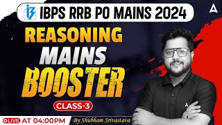 IBPS RRB PO Mains 2024  Reasoning Mains Booster Class3  By Shubham Srivastava [upl. by Awhsoj]