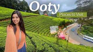 Ooty Tamil Nadu  Places to Visit  Stay  Food  AZ Ooty Tour Guide  Heena Bhatia [upl. by Rebane]