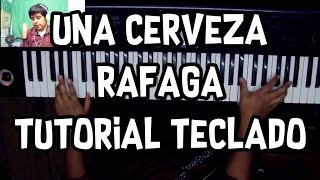 Una Cerveza Rafaga Tutorial Teclado [upl. by Nsaj]