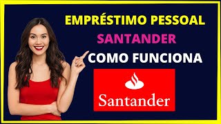 Empréstimo Pessoal Santander como funciona [upl. by Llewoh]