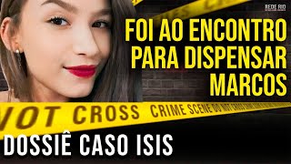 CASO ISIS ESPECIAL DEPOIMENTOS MÃE DE ISIS CITA NOME DE POSSÍVEL COMPARSA DE MARCOS [upl. by Retsehc]