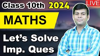 Important Questions in Maths  Last min Tips  Class 10th Mathematics 2024 Board Exams [upl. by Gustavus]