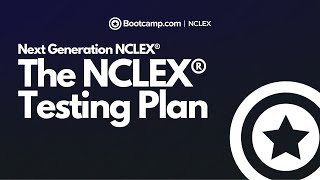 The NCLEX Test Plan  Next Generation NCLEX®  NCLEX Bootcamp [upl. by Krid]