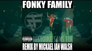 Fonky Family  Histoire sans fin Remix par Mickael IAN Walsh [upl. by Binny386]