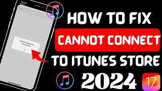 How to fix cannot connect to itunes store on iPhone 2024  Cannot connect to iTunes Store error 2024 [upl. by Andy]