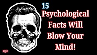 Psychological Facts Will Blow Your Mind 15 psychological facts that make you question everything [upl. by Esch209]