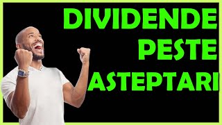 DIVIDENDE peste asteptari [upl. by Wivinia]