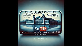 Ellis Island Closes Overview – November 12 1954 [upl. by Eerot]