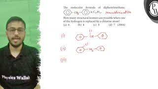 The molecular formula of diphenylmethane How many structural isome [upl. by Notniv]